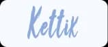 Kettik